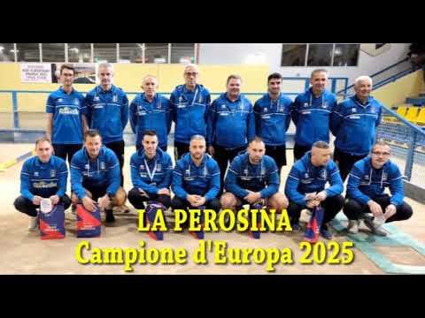 Bocce : La Perosina Campione d'Europa 2025 - Risultati - Tabellino - Fotografie