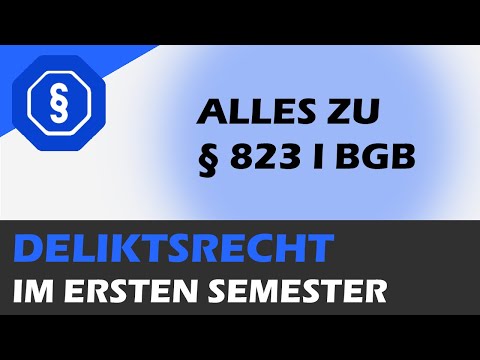 Alles zu § 823 I BGB - Deliktsrecht für Anfänger 01