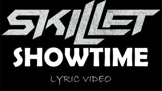 Skillet - Showtime - 2024 - Lyric Video