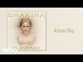 Shakira Amarillo Audio von Shakira vor Shakira Amarillo Audio von Shakira vor
