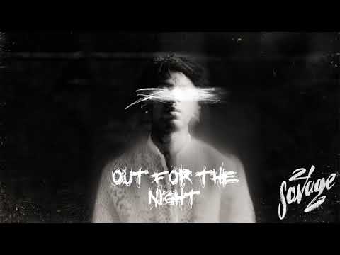 21 Savage - Out For The Night (Official Audio)