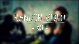 XO - Beyonce Cover - We Are Two (RANDOM VIDEO #2)