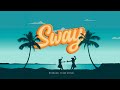 Myshaan - Sway (Remix) (Ft. Rex Atirai)