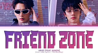 Download lagu Krist Friend Zone [Ft. Nanon] (Comp. by Joong Archen) Lyrics (Color Coded Lyrics) mp3
