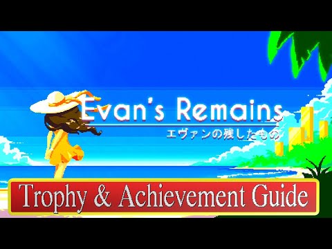 Evan's Remains Trophy & Achievement Guide