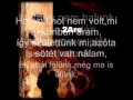 2arc Hol volt, hol nem volt(lyrics) 