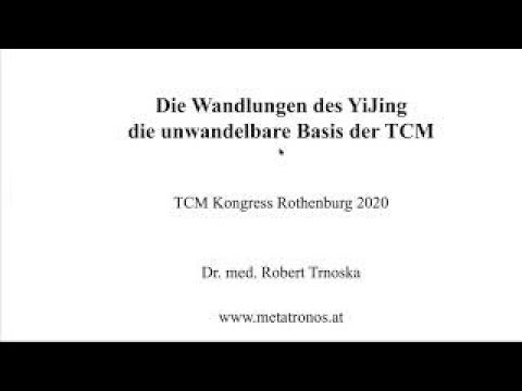 Die Wandlungen des YiJing  die unwandelbare Basis der TCM