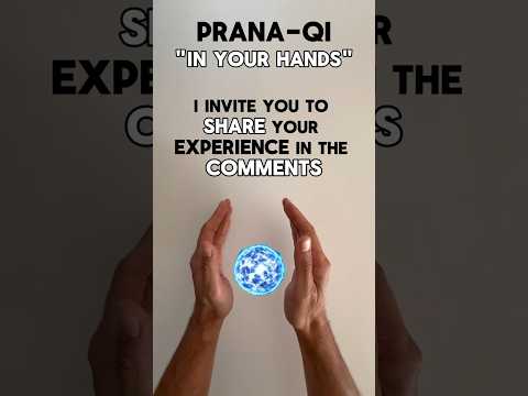 How to Activate Prana - Qi (Chi) | In Your Hands | Vital Energy - Life Force