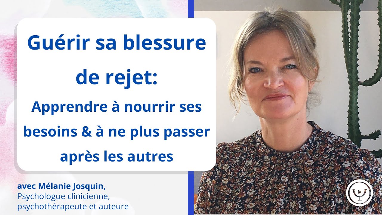 Guérir sa blessure de rejet : apprendre à respecter ses besoins et à s'aimer, avec Mélanie Josquin