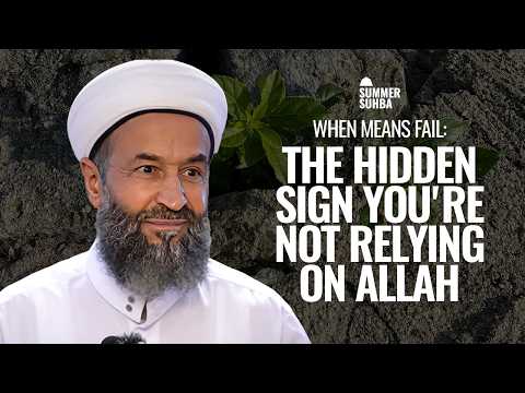 When Means Fail: The Hidden Sign You're Not Relying on Allah | Shaykh Mokhtar Maghraoui