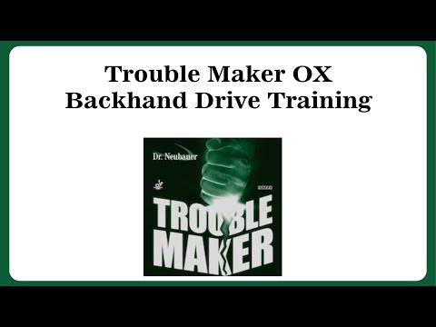 Dr Neubauer Trouble Maker OX Backhand Drive Training