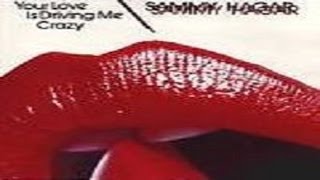 Sammy Hagar - Your Love Is Driving Me Crazy (Remastered) HQ