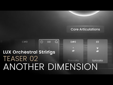 LUX ORCHESTRAL STRINGS | Teaser 02 • Another Dimension