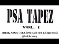 THINK ABOUT SEX (Pro-Life Pro-Choice Mix) @brickcasey