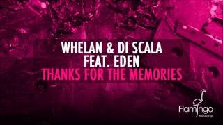 Whelan & Di Scala feat Eden - Thanks For The Memories [Flamingo Recordings] [HD/HQ]