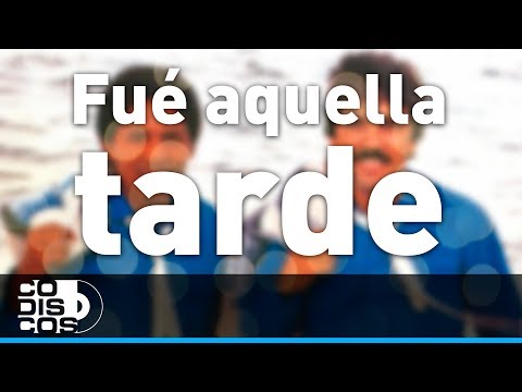 Fue Aquella Tarde, Binomio De Oro - Audio