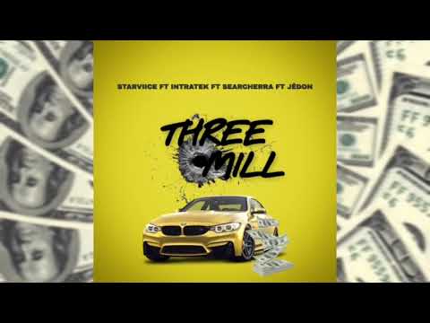 Starviice ft intratek ft searcherra ft jedon - Three mill