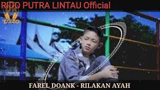 Download lagu RILAKAN AYAH  ( Farel Doank lagu Minang terbaru 2020 ) ( Bersuara emas viral ) mp3
