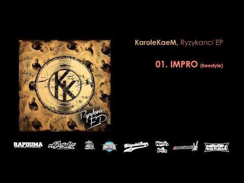 KaroleKaeM - 01. Impro - freestyle (Ryzykanci EP)