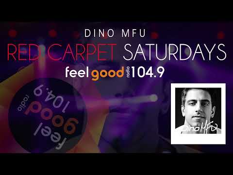 Feelgood 104,9 - Red Carpet Saturdays - Session 1 - 07/08/21 featuring Dino MFU