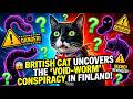 British Cat Uncovers The Void Worm Conspiracy In Finland