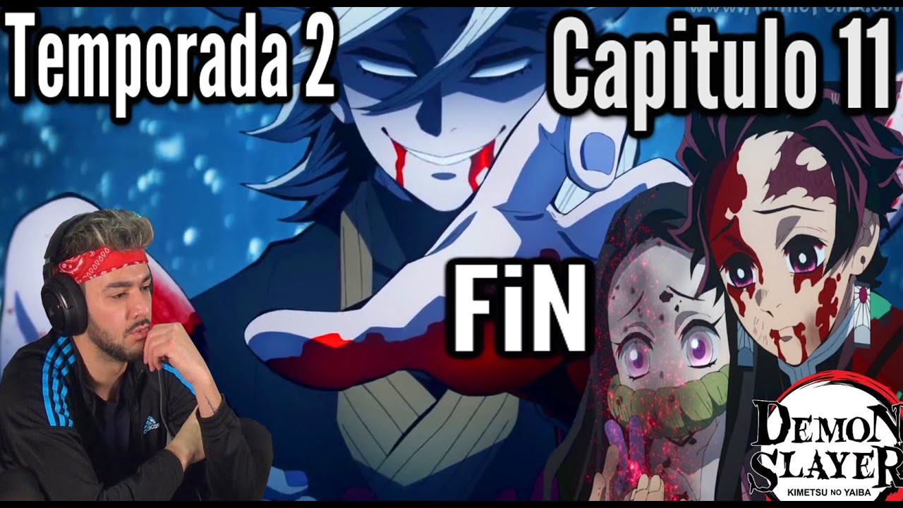 😈KIMETSU NO YAIBA TEMPORADA 2 CAPITULO 11 FINAL HD [COMPLETO] REACCION - MuguiNubi