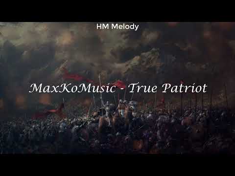 MaxKoMusic | True Patriot [4K]