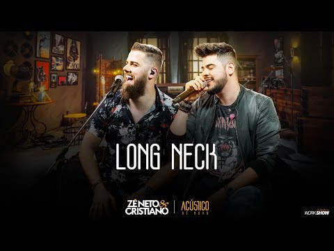 Long Neck - Zé Neto e Cristiano