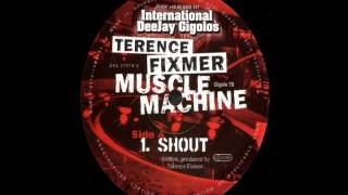 Terence Fixmer - Shout - Muscle Machine EP - GIGOLO 78
