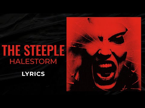 Halestorm - The Steeple (LYRICS)