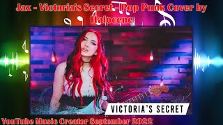 Jax - Victoria&#39;s Secret - Pop Punk Cover by Halocene