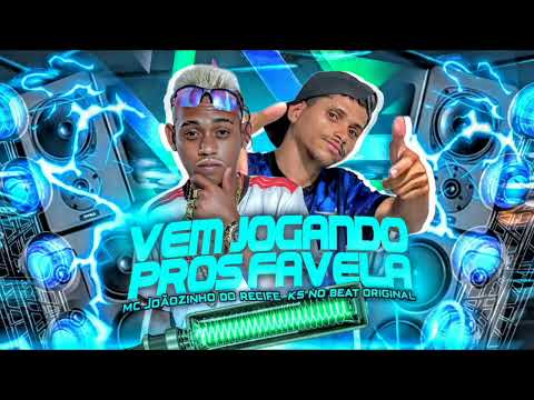 VEM JOGANDO PROS FAVELA - MC JOÃOZINHO DO RECIFE KS NO BEAT ORIGINAL  BREGAFUNK #2023