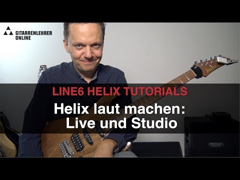 Helix Tutorials: Teil 4 - Helix laut machen
