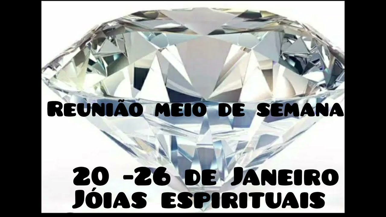 Reunião meio de semana joia espiritual semana 20-25 De janeiro 2025 JW BRASIL.