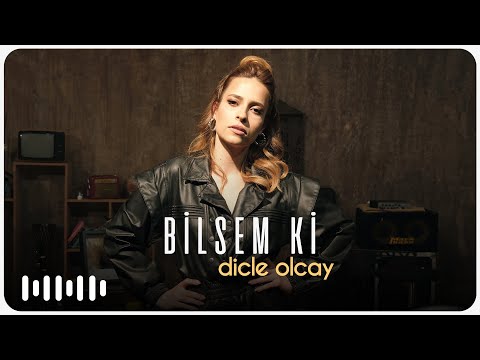 Dicle Olcay - Bilsem Ki (Akustik)