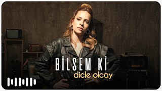 Dicle Olcay - Bilsem Ki (Akustik)