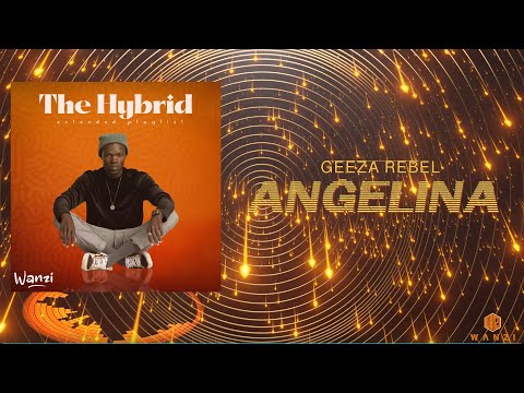 Wanzi ft Geeza Rebel - Angelina 02 (Official Lyric Visualizer)