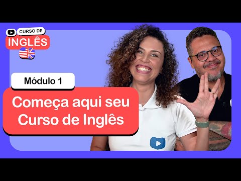 Começa aqui o seu Curso de Inglês cursoemvideo de Inglês Módulo 1