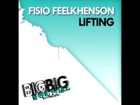 FISIO FEELKHENSON  - Lifting (Maverickz remix)