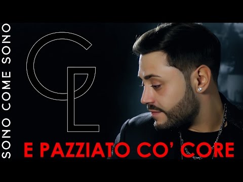 E PAZZIATO CO' CORE - Giacomo Lauro - SONO COME SONO (2017)