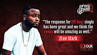 On The Ground: 2Lee Stark On The #OffBoyz Movement