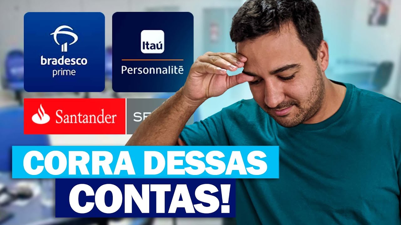CORRA! NÃO TENHA CONTAS ALTA RENDA, SELECT, PRIME E PERSONALITÉ.