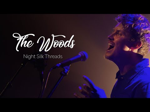 The Woods- Night Silk Threads (Live Version).