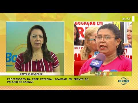 BOM DIA NEWS  04 03 20  Professores da rede estadual acampam em frente ao PalaÌcio de Karnak