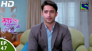 Kuch Rang Pyar Ke Aise Bhi - कुछ रंग प्यार के ऐसे भी - Episode 47 - 3rd May, 2016
