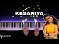 Kesariya - Brahmastra (Piano Cover)