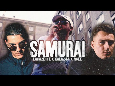 LACAZETTE x KALAZH44 x NGEE - SAMURAI | prod. by TSCHUSCH