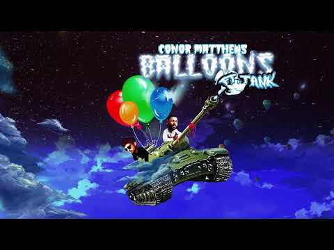 Conor Matthews - Balloons (feat. Tank)