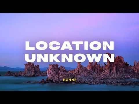 Honne - Location Unknown | Lyric Video | Indo Subtitle | Lirik Indonesia | Lirik Terjemahan