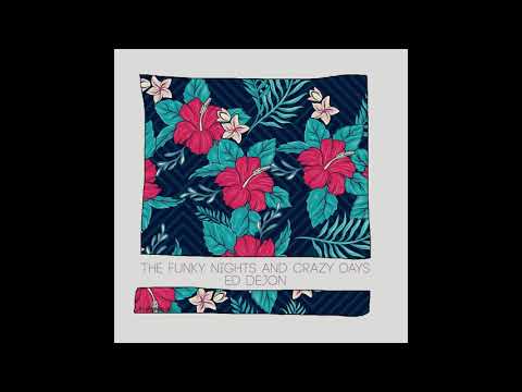 Ed Dejon - Crazy day